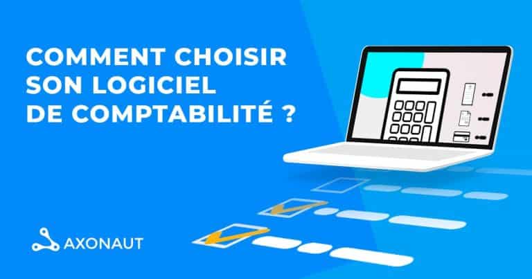 Comment choisir son logiciel de comptabilité Blog Axonaut