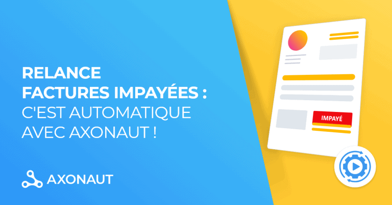 Relance Factures Impayées : C'est Automatique Avec Axonaut ! - Blog Axonaut