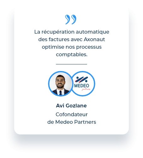 "La récupération automatique des factures avec Axonaut optimise nos processus comptables." - Avi Gozlane, Cofondateur  de Medeo Partners